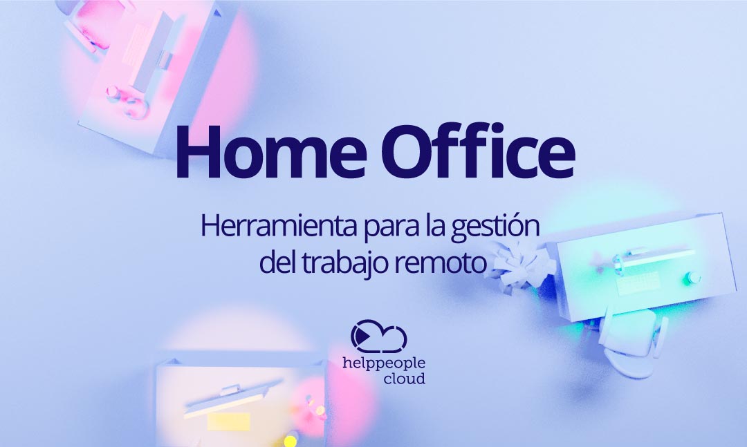 Home Office ¿Qué hacer y qué no hacer? - helppeople