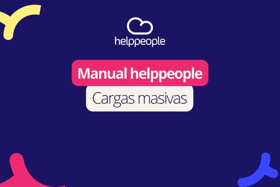 manual-helppeople-cargas-masivas-heldpesk